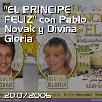 “EL PRINCIPE FELIZ” con Pablo Novak y Divina Gloria