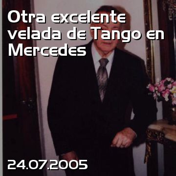 Otra excelente velada de Tango en Mercedes