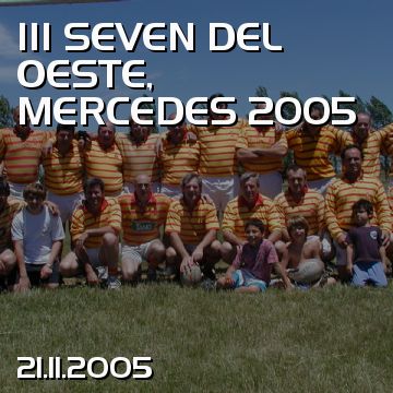 III SEVEN DEL OESTE, MERCEDES 2005