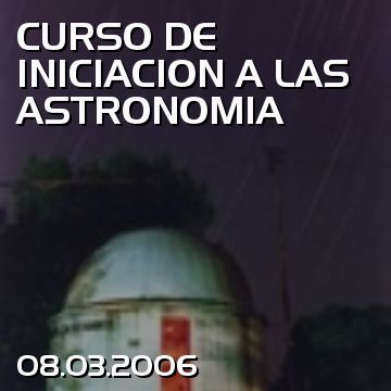 CURSO DE INICIACION A LAS ASTRONOMIA