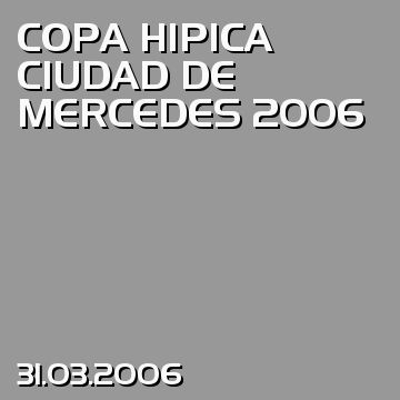 COPA HIPICA CIUDAD DE MERCEDES 2006