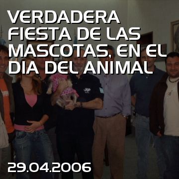 VERDADERA FIESTA DE LAS MASCOTAS, EN EL DIA DEL ANIMAL