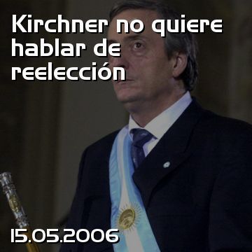 Kirchner no quiere hablar de reelección