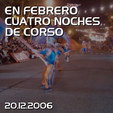 EN FEBRERO CUATRO NOCHES DE CORSO