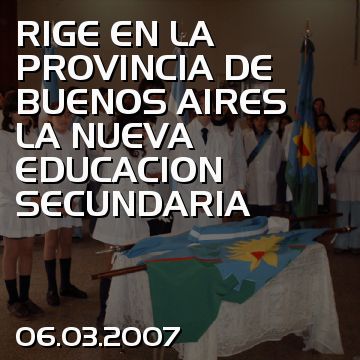RIGE EN LA PROVINCIA DE BUENOS AIRES LA NUEVA EDUCACION SECUNDARIA