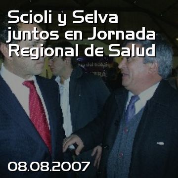Scioli y Selva juntos en Jornada Regional de Salud