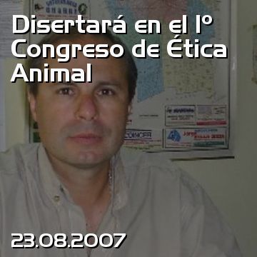 Disertará en el 1º Congreso de Ética Animal