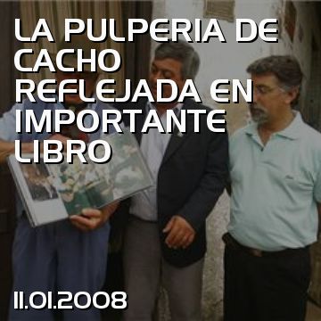 LA PULPERIA DE CACHO REFLEJADA EN IMPORTANTE LIBRO