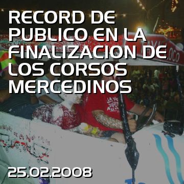 RECORD DE PUBLICO EN LA FINALIZACION DE LOS CORSOS MERCEDINOS