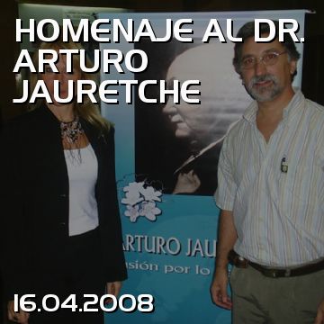 HOMENAJE AL DR. ARTURO JAURETCHE
