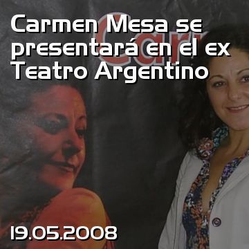 Carmen Mesa se presentará en el ex Teatro Argentino