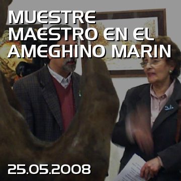 MUESTRE MAESTRO EN EL AMEGHINO MARIN