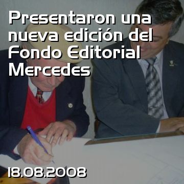 Presentaron una nueva edición del Fondo Editorial Mercedes