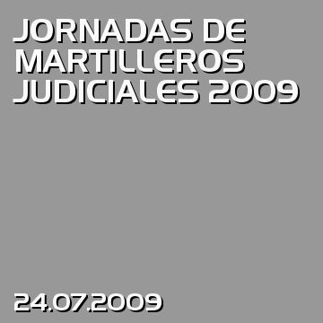 JORNADAS DE MARTILLEROS JUDICIALES 2009