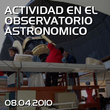 ACTIVIDAD EN EL OBSERVATORIO ASTRONOMICO