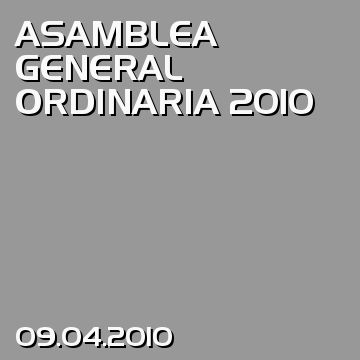 ASAMBLEA GENERAL ORDINARIA 2010