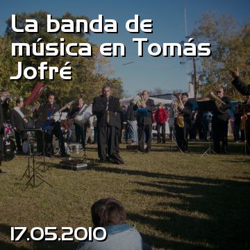 La banda de música en Tomás Jofré