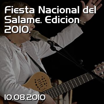 Fiesta Nacional del Salame. Edicion 2010.