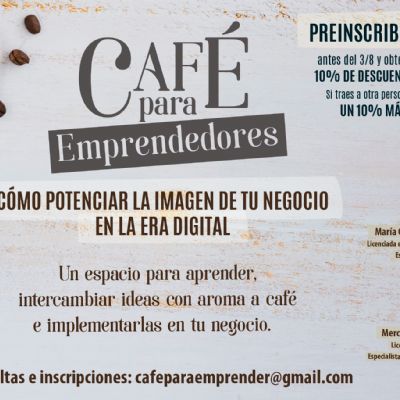 En Agosto en Mercedes se viene Café para Emprendedores.